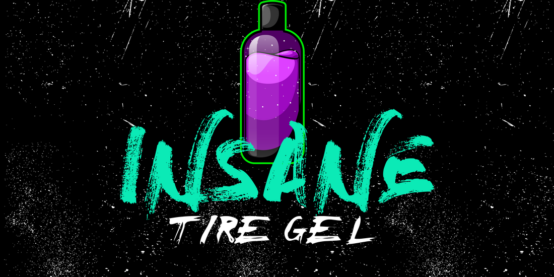 Insane Tire Gel